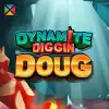 Dynamite Diggin Doug